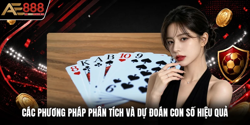 Các phương pháp phân tích và dự đoán con số hiệu quả Các phương pháp phân tích và dự đoán con số hiệu quả