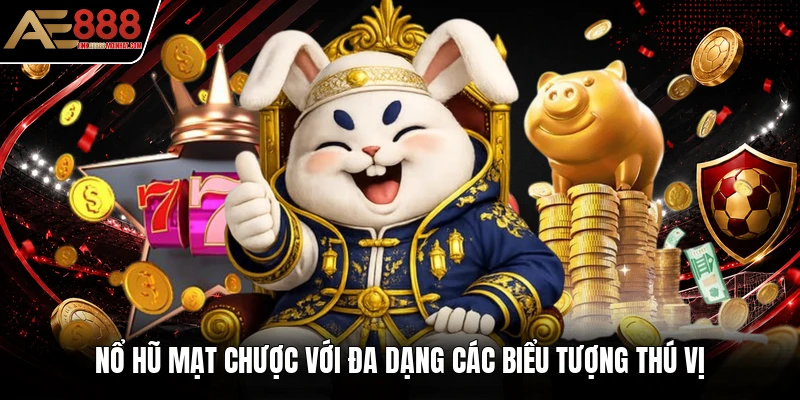 Nổ hũ mạt chược với đa dạng các biểu tượng thú vị Nổ hũ mạt chược với đa dạng các biểu tượng thú vị