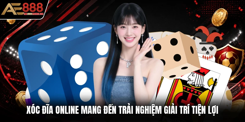 Xóc đĩa online mang đến trải nghiệm giải trí tiện lợi Xóc đĩa online mang đến trải nghiệm giải trí tiện lợi
